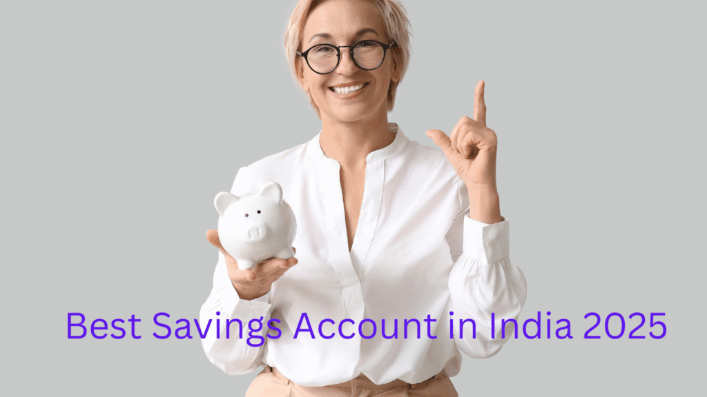 Best Savings Account in India 2025